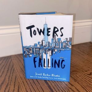Towers Falling by AWARD WINNING AUTHOR, Jewell Parker Rhodes ~ hardcover edition